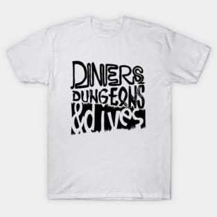 Diners Dungeons T-Shirt